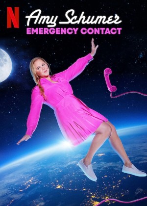 Amy Schumer: Liên lạc khẩn cấp - Amy Schumer: Emergency Contact