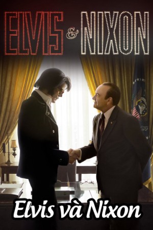 Elvis và Nixon - Elvis & Nixon