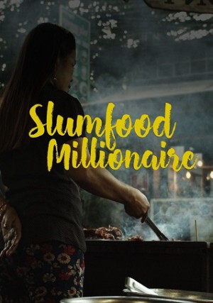 Triệu Phú Ẩm Thực Khu Ổ Chuột (Phần 1) - Slumfood Millionaire (Season 1)